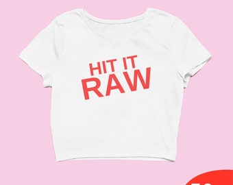 Hit İt Raw Y2k Crop Y2K Clothing Trendy Y2k Crop Top Y2k Baby Tee Y2k Fashion Y2k Clothes Funny Baby Tee Y2k Slogan Tee Y2k Fashion