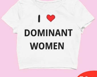 I Love Domınant Women Trendy Y2k Crop Top Y2k Clothing Y2k Baby Tee Y2k Clothes Funny Baby Tee 2000s Clothing Y2k Fashion Y2k Slogan Tee