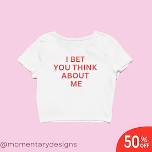 Ich wette, du denkst an mich Y2k Crop Top Y2k Kleidung Y2k Baby Tee Y2k Kleidung Lustiges Baby Tee 2000er Jahre Kleidung Y2k Mode Y2k Slogan Tee