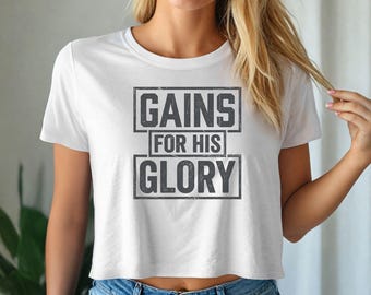 Gains For His Glory Crop - Faith Fitness Crop Top