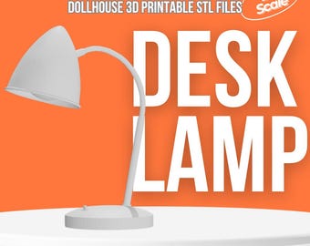 May include: A white desk lamp with a curved arm and conical shade, set against an orange background. The text reads "DESK LAMP" in large white letters, with additional text indicating "DOLLHOUSE 3D PRINTABLE STL FILES" and "1:12 Scale".