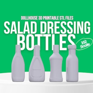 Puede incluir: Cuatro botellas grises de aderezo para ensaladas de varias formas se muestran sobre un fondo verde. El texto "DOLLHOUSE 3D PRINTABLE STL FILES" y "SALAD DRESSING BOTTLES" están encima de las botellas. Una etiqueta dice "1:12 Scale".