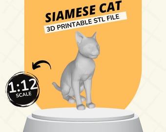 May include: A 3D printable STL file of a Siamese cat figurine. The gray cat is sitting on a white pedestal, with the text "SIAMESE CAT 3D PRINTABLE STL FILE" on an orange background. A black circle indicates a 1:12 scale.
