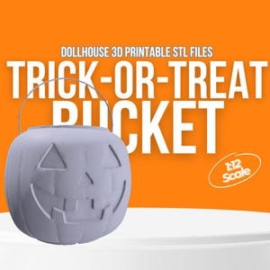 May include: A grey, 3D-printed pumpkin-shaped Trick-or-Treat bucket with a handle. The bucket has a carved jack-o'-lantern face. Text on the image reads "DOLLHOUSE 3D PRINTABLE STL FILES" and "TRICK-OR-TREAT BUCKET". A small label says "1:12 Scale".