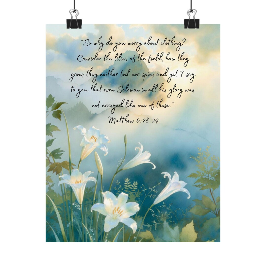 Consider the Lilies Scripture Poster | Matte Vertical Poster, Matthew 6 ...