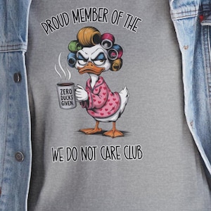 WDNC club, Duck tee, We Do Not Care, Menopause, Peri-menopause, Encouragement, Humor, Funny shirt, T-shirt gift, unisex, plus sizes