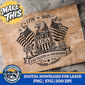 May include: A wooden sign with a black graphic design celebrating 250 years of freedom. The design includes an eagle, American flags, the Liberty Bell, and the U.S. Capitol building. Text includes "1776 2026" and "250 Years of Freedom."
