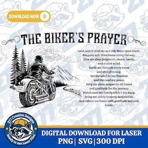 May include: Black and white digital design featuring a biker on a motorcycle riding on a winding road, with mountains in the background. The text "The Biker's Prayer" is at the top, with a prayer below. Includes "Digital Download for Laser" text.