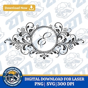 May include: Black and white floral design with the letter "E" in a circular frame. The design includes decorative flourishes and small flowers. Text at the bottom reads "DIGITAL DOWNLOAD FOR LASER" and "PNG | SVG | 300 DPI".