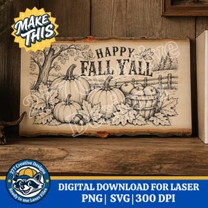 May include: A rectangular live edge wood sign featuring a black line art illustration of pumpkins, a basket of apples, and maple leaves. The text HAPPY FALL Y'ALL is centered at the top. The design includes a tree, a fence, and acorns.