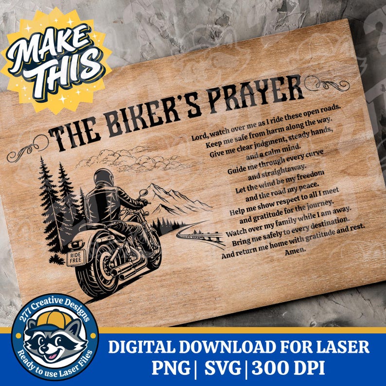May include: Wooden sign featuring "The Biker's Prayer" with a motorcycle illustration. The sign includes the text of the prayer, a biker on a motorcycle, trees, and mountains. The sign also includes the text "Ride Free".