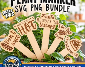 May include: A digital bundle of five wooden plant markers featuring laser-engraved text and illustrations. Phrases include 'Don't succ', 'Plant it like it's HOT', 'Plants ARE CHEAPER THAN therapy', 'I be-leaf in you', and 'I'M A SUCCA FOR YOU'.