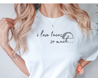 Camiseta "Me encantan los tacos", camiseta divertida para amantes de la comida