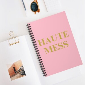 Chic  Sassy Spiral Notebook, Haute Mess, Stylish Journal for Creatives, Trendy Gift for Students, Perfect for Note-taking, School Supplies