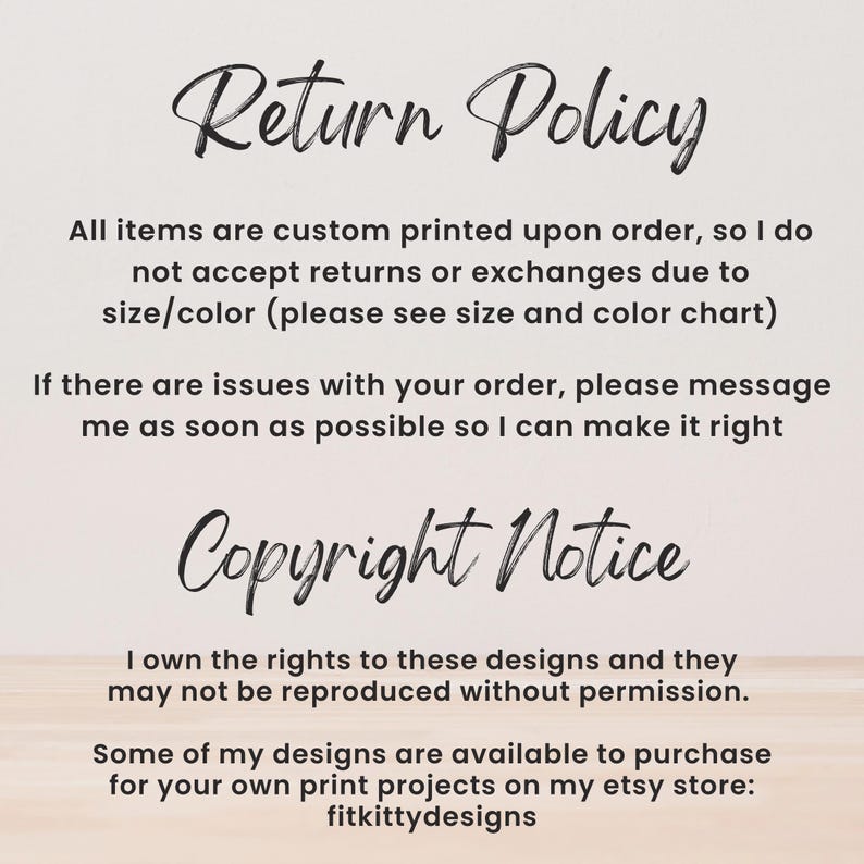 May include: A cream-coloured graphic with the words "Return Policy" and "Copyright Notice" in elegant script. The text explains the return policy and copyright information for the designs, including the Etsy store name.