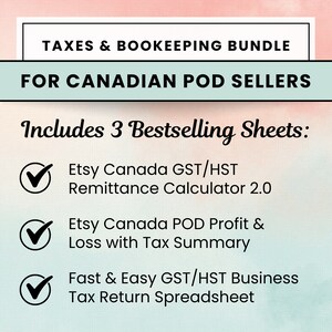 Puede incluir: Gr&aacute;fico con texto que dice "TAXES & BOOKKEEPING BUNDLE FOR CANADIAN POD SELLERS". Incluye tres hojas m&aacute;s vendidas: Etsy Canada GST/HST Remittance Calculator 2.0, Etsy Canada POD Profit & Loss with Tax Summary y Fast & Easy GST/HST Business Tax Return Spreadsheet.