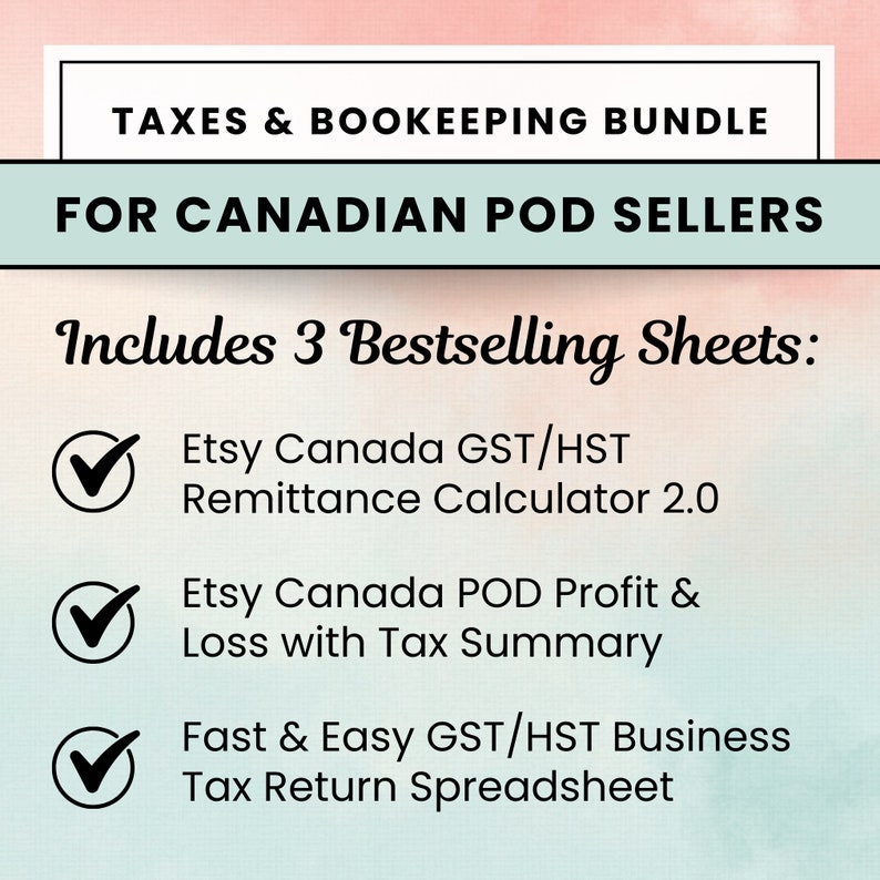 Puede incluir: Gr&aacute;fico con texto que dice "TAXES & BOOKKEEPING BUNDLE FOR CANADIAN POD SELLERS". Incluye tres hojas m&aacute;s vendidas: Etsy Canada GST/HST Remittance Calculator 2.0, Etsy Canada POD Profit & Loss with Tax Summary y Fast & Easy GST/HST Business Tax Return Spreadsheet.