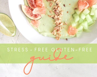 Stress-free Gluten Free Guide