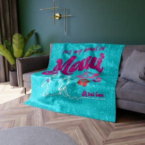 I left my heart in Maui Hawaii Crushed Velvet Blanket For Maui Lover/Maui Cozy Blanket