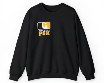 Pittsburgh Here We Go PGH Sweatshirt for Him PGH Sweatshirt Gift for her