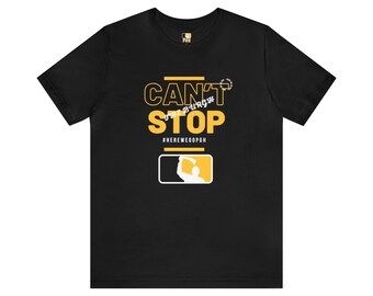 Pittsburgh T Shirt for him and her for PGH fans - Can't Stop the Burgh