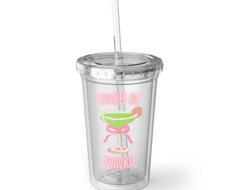 Cino De Drinko Cinco De Mayo Day Drinking Poolside Summer Party Tumbler for Bachelorette Coquette aesthetic | Suave Acrylic Cup With Straw