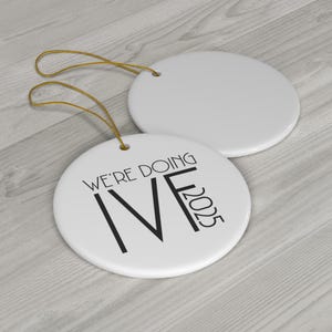 We&#39;re Doing IVF Journey Announcement Ornament | Rainbow Baby Ceramic ornament