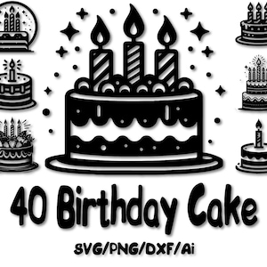40 Gâteau d'anniversaire SVG, Clipart de gâteau d'anniversaire, fichier de coupe de gâteau d'anniversaire vectoriel pour Cricut, PNG, EPS, téléchargement immédiat