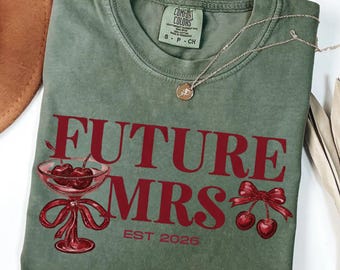 Future Mrs Cherry Shirt: Bride to Be Tee, Engagement or Bridal Shower Gift, Bachelorette Party Tshirt