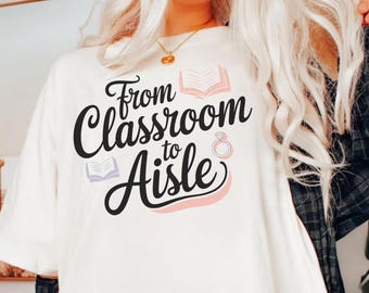 Teacher Engagement Gift, Engaged Teacher, Bride Shirt, Teacher Wedding Planning Shirt, Bridal Shower, Teacher Bride, Teacher Wedding,Teacher