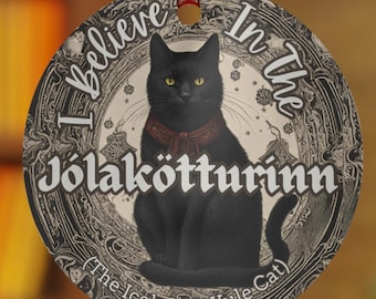 I Believe in the Yule Cat ornament, Whimsigoth Esthetic, Nordic Winter,  Icelandic Holiday Decor, Christmas Decor, Metal Jólakötturinn