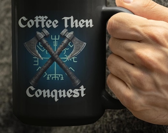 Coffee Then Conquest Viking Mug Gothic Norse Battle Axe Coffee Cup, Funny Warrior Gift, Dark Fantasy Black Mug