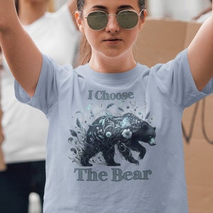 I Choose The Bear Shirt | Team Bear Tshirt