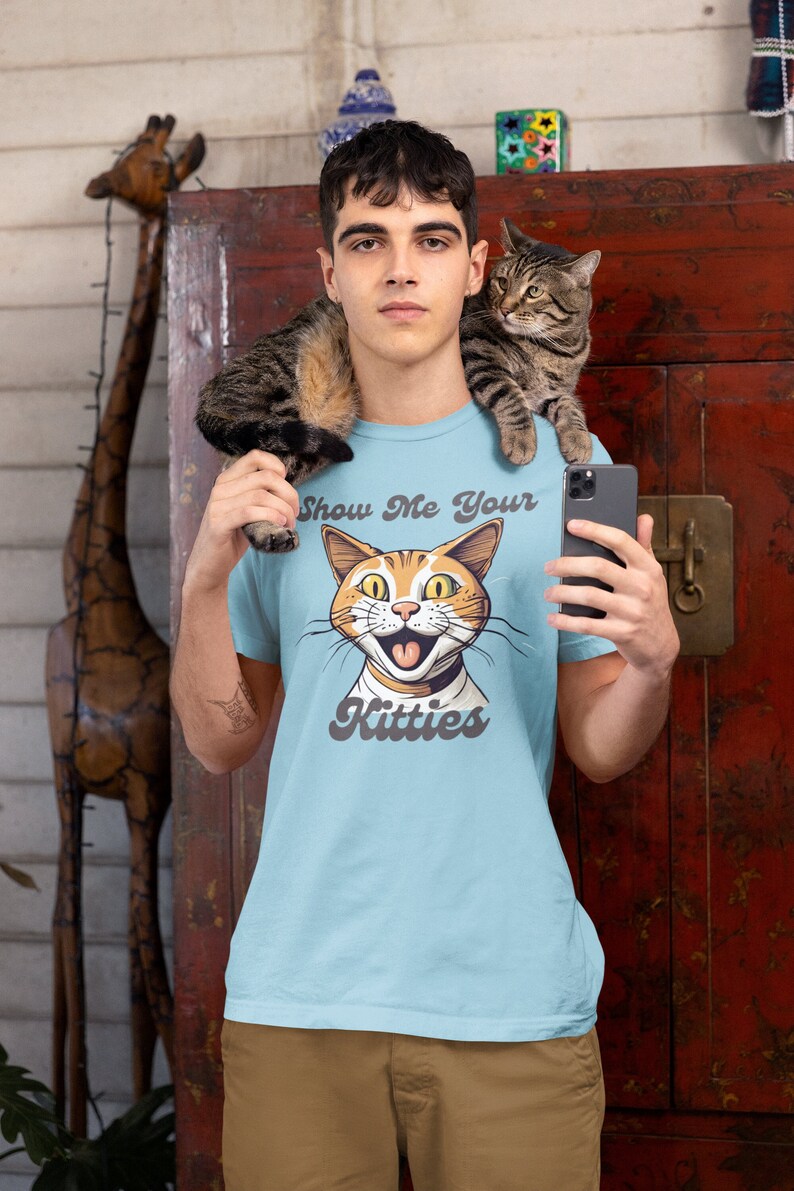 Show Me Your Kitties Tshirt Funny Cat Lover Shirt Whimsical Cat Tee