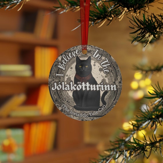 I Believe in the Yule Cat ornament, Whimsigoth Esthetic, Nordic Winter,  Icelandic Holiday Decor, Christmas Decor, Metal Jólakötturinn