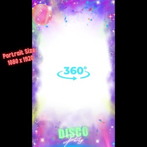 May include: A vibrant digital graphic with a white central space framed by a colorful, abstract design. The image features a disco ball, the text "360°", and the words "DISCO Party". The portrait size is 1080 x 1920.