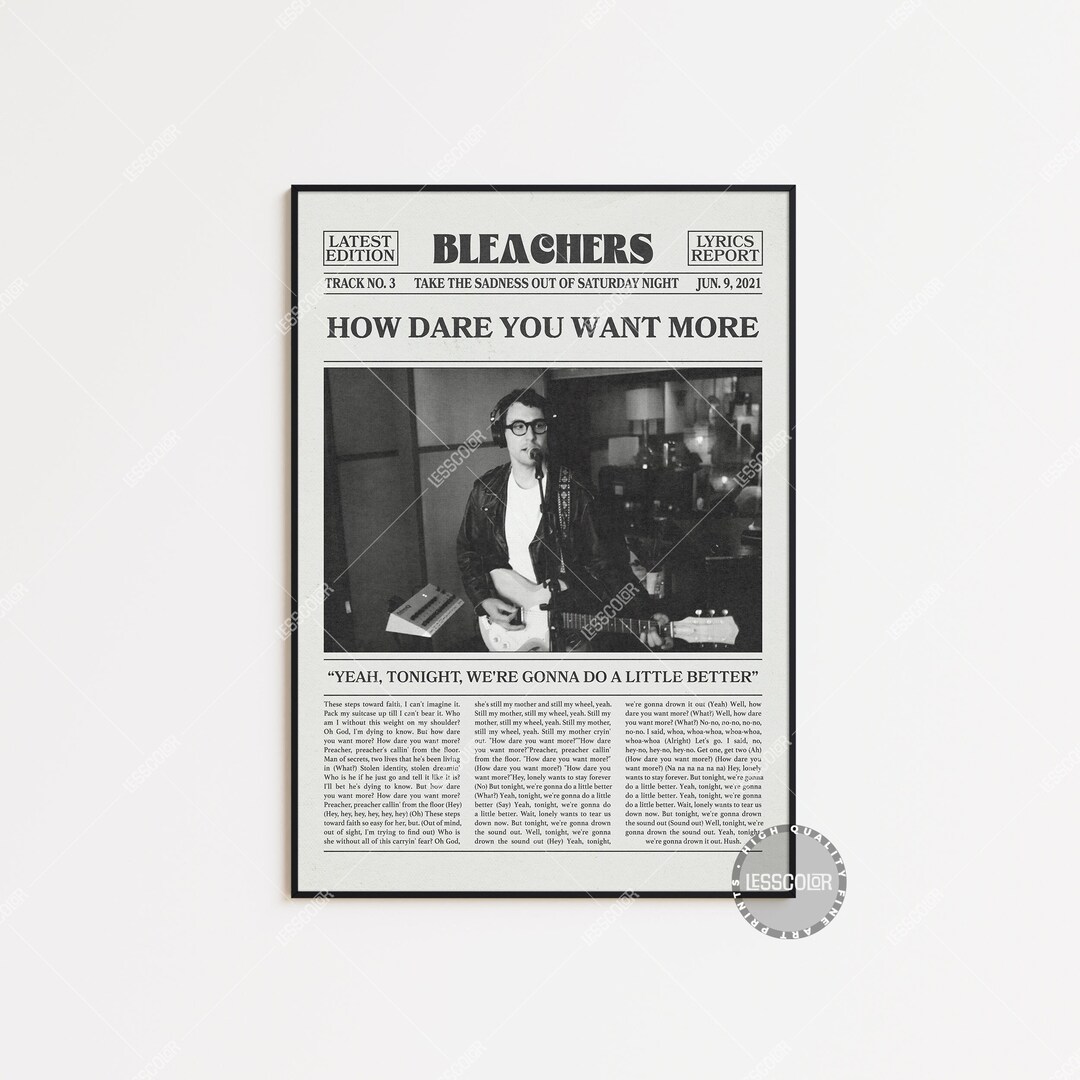 Bleachers Newspaper Print How Dare You Want More Poster Etsy