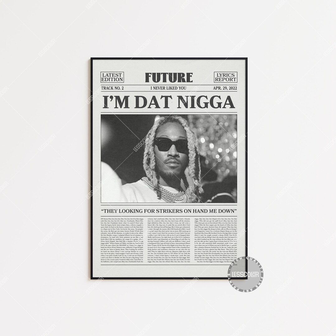 Future Retro Newspaper Print IM DAT NIGGA Poster Lyric - Etsy
