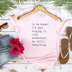 Im Just Winging Motherhood Shirt, Funny Mom Shirt, Shirt for Mom, Friend Shirt, Funny Mom Gift, Tee for Wife, Mom Trendy Gift, Mom Funny Tee