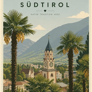 Puede incluir: Un póster de viaje vintage para el Tirol del Sur, que presenta una ciudad europea con una torre del reloj, palmeras y montañas. El póster incluye el texto "SÜDTIROL" y "NATUR. TRADITION. HERZ.", con una estética retro.