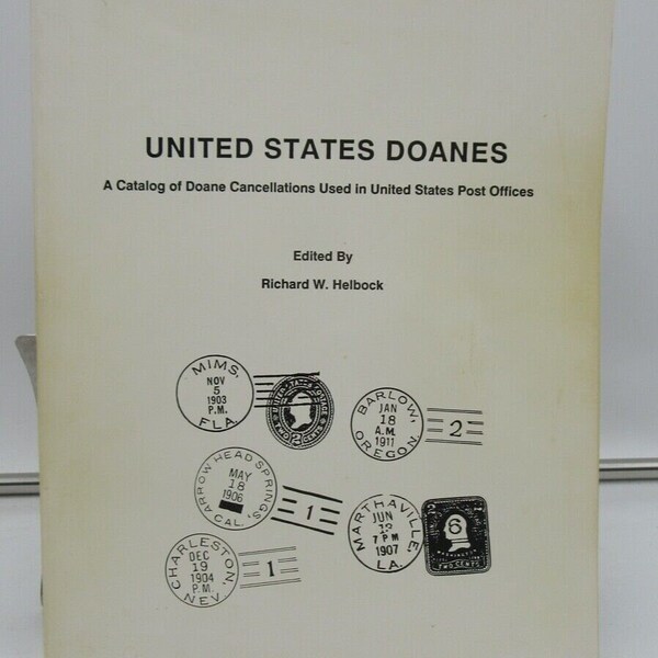 United States Doanes, A Catalog of Doane Cancellations used in United States Post Offices