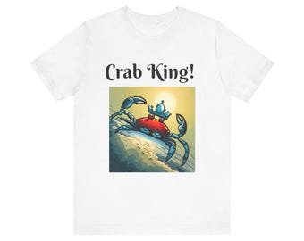 Crab King Shirt, Unisex Jersey ShortSleeve Tee, Funny Seafood LoverGift for Him, Beach Fisherman Shirt, Ocean Animal T-Shirt, Crab Dad Shirt