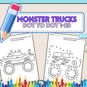 May include: Two black and white dot-to-dot worksheets with monster truck designs. The title reads "MONSTER TRUCKS DOT TO DOT 1-20". Instructions are provided to connect the dots and colour the pictures. A blue pencil graphic is in the upper left corner.