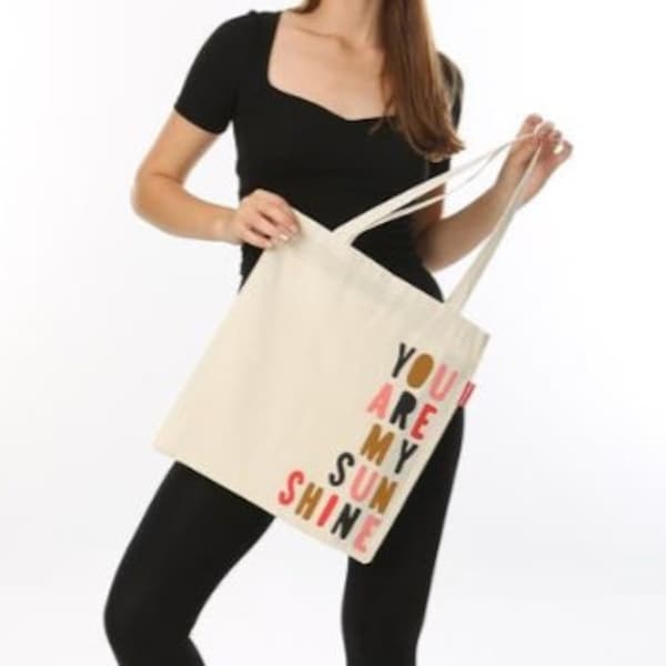 Canvas Tote Bag - Radiate Joy Everywhere You Go! 'You Are My Sunshine'  - Shopper Bag  - Sustainable Fashion - Nature Lover - Reusable Bag