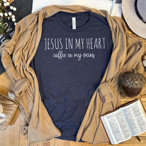 Jesus in my heart,jesus and coffee,jesus,coffee,Faith Tee,ReligiousApparel,Chosen,Christian Shirt,Jesus Shirt,Christian Tee,Christian Tees