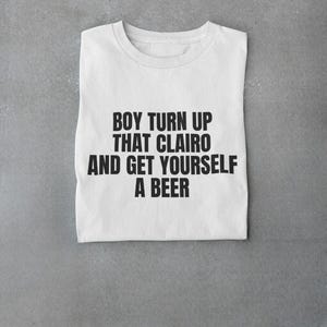 Camiseta "Boy Turn That Clairo Up" imagen 2