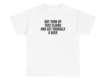 Boy Turn That Clairo Up T-Shirt
