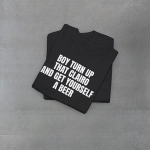 Camiseta "Boy Turn That Clairo Up" imagen 4