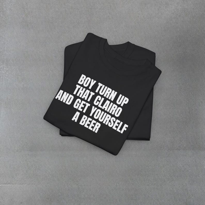 Camiseta "Boy Turn That Clairo Up" imagen 4