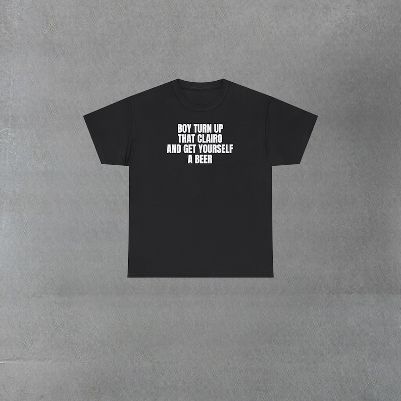 Camiseta "Boy Turn That Clairo Up" imagen 3